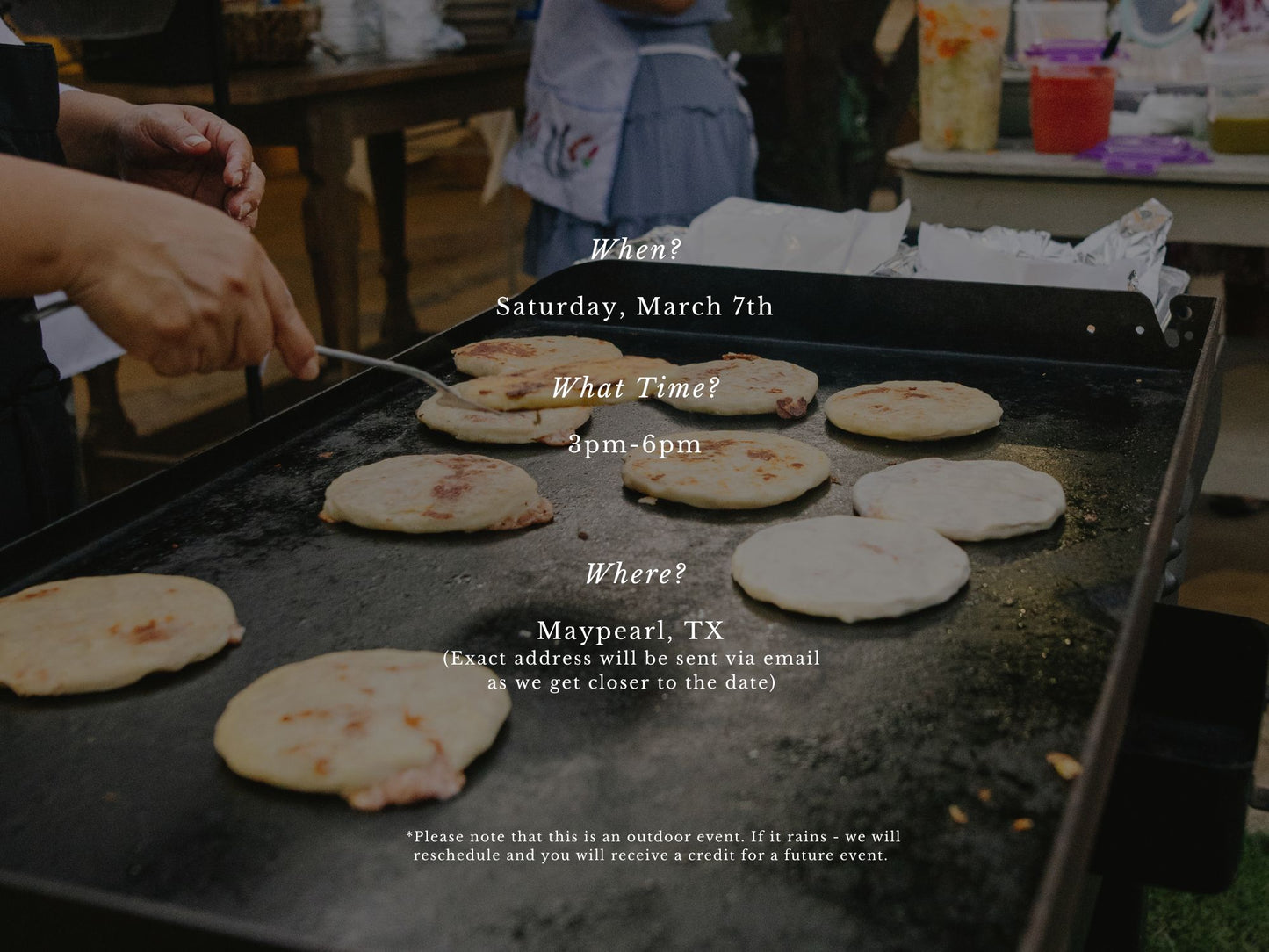 
                  
                    Pupusa Class - MARCH 7TH (PM CLASS)
                  
                